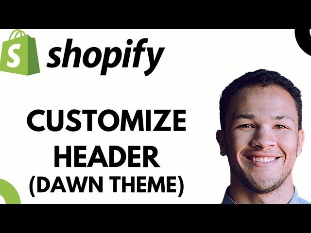 How to Customize Header in Shopify Dawn Theme (Best Method)