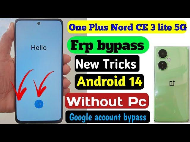 Oneplus Nord CE 3 Lite 5G /(CPH 2467)Frp bypass android 14 / Without pc latest Security