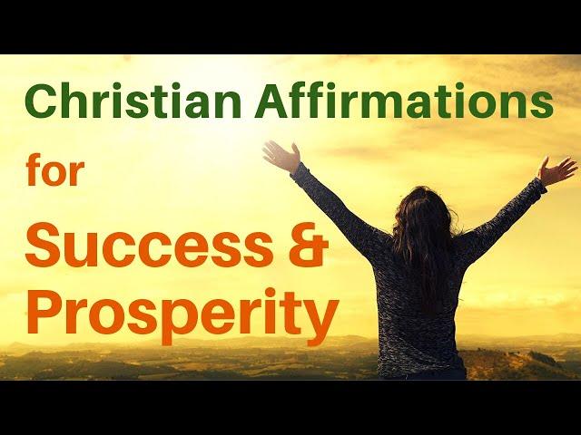 Christian Affirmations for Success and Prosperity