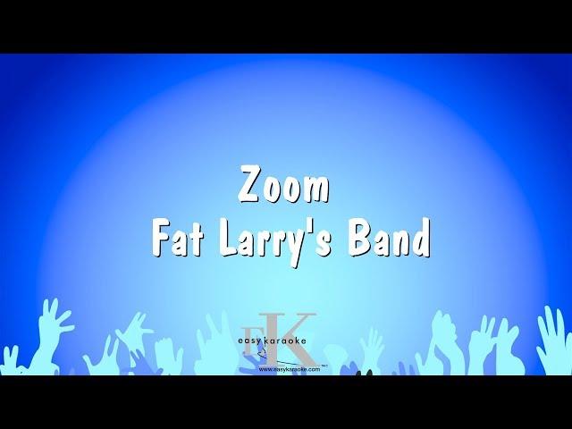 Zoom - Fat Larry's Band (Karaoke Version)