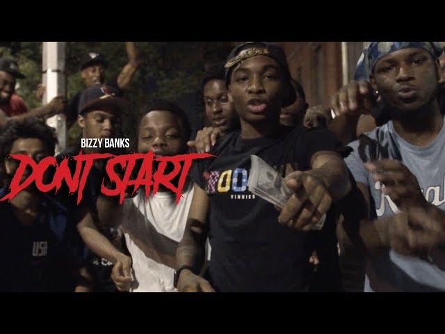 Bizzy Banks - "Don't Start" (Music Video) |  @MeetTheConnectTv Prod By HM8 Beats x JonyBeats