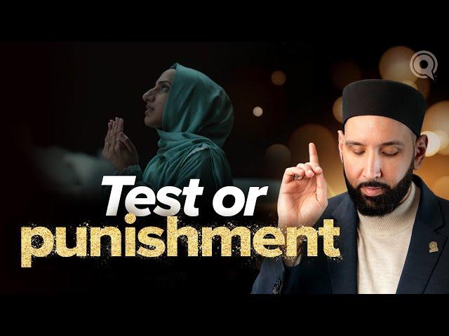 Is Allah Testing or Punishing Me? | Why Me? EP. 21 | Dr. Omar Suleiman | A Ramadan Series on Qadar