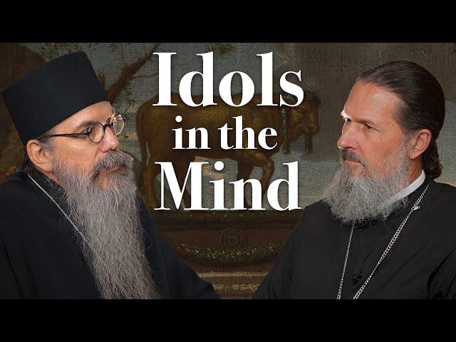 Idols in the Mind | Father Maximos Constas