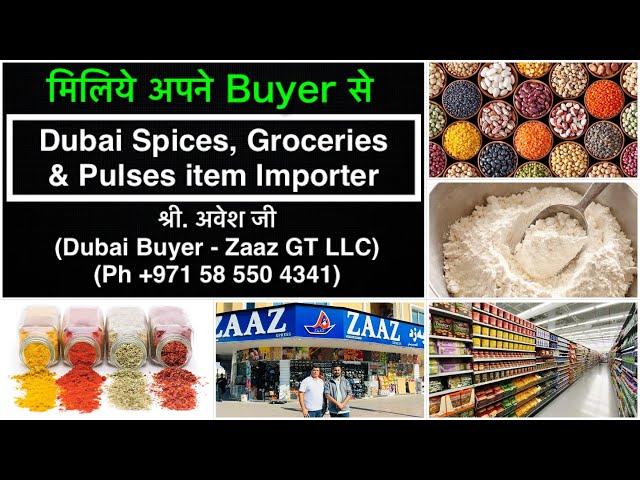 Mr. Avesh Nagarwala Spice and Groceries item importer in Dubai (UAE) || Zaaz General Trading LLC