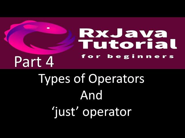 Types of operators | just operator explained. RxJava tutorial part 4.