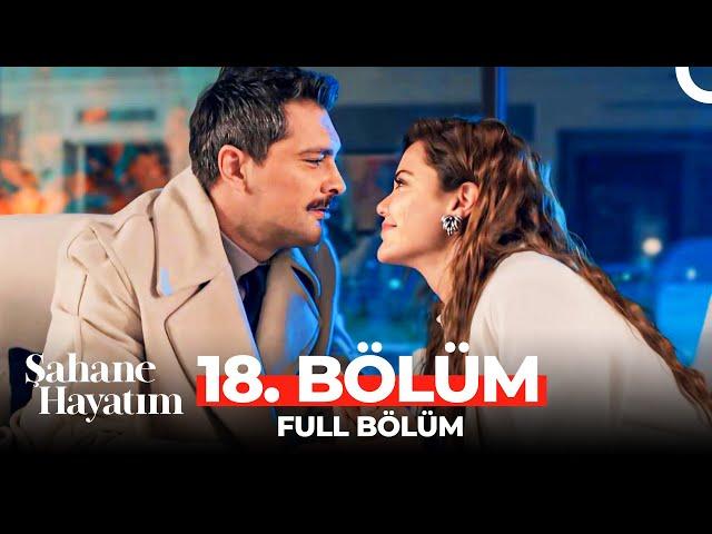 Şahane Hayatım 18. Bölüm