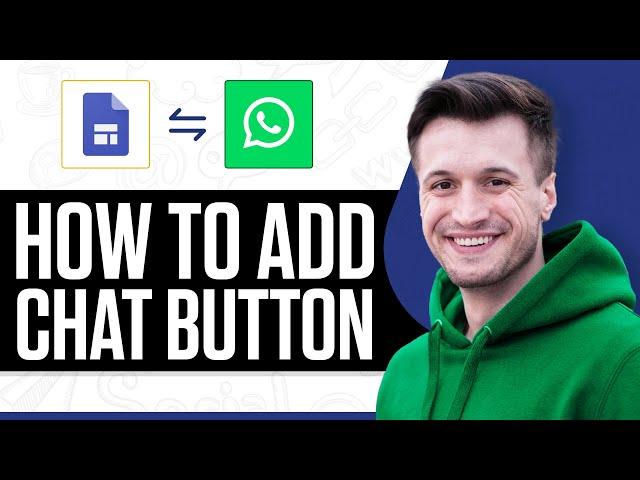 How To Add WhatsApp Chat Button in Google Sites (2024) Full Guide