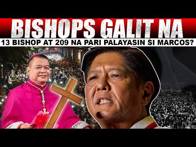 HALA! 13 NA MGA BISHOPS GALIT NA AT 209 PARI PALALAYASIN NA SI MARCOS? HINDI NA NAKATIIS