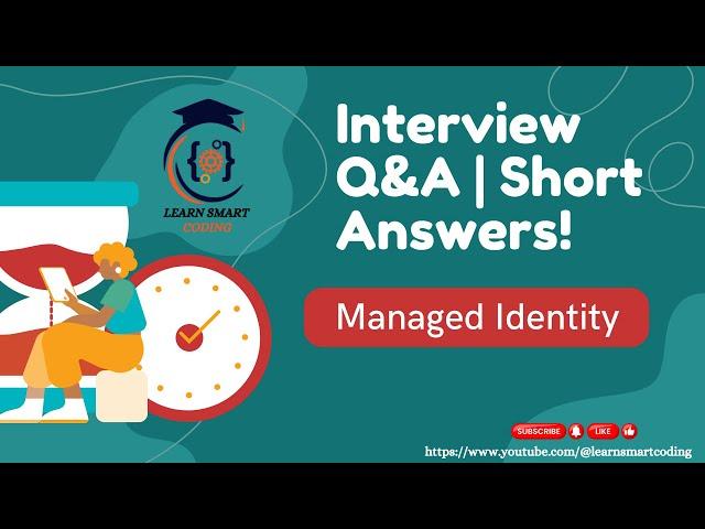 Azure Managed Identity Interview Questions: Mastering Secure Authentication in Azure | AZ-204