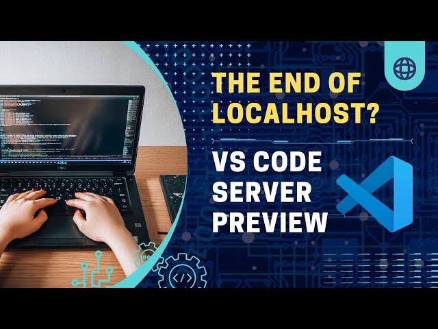 Is this the end of localhost? VS Code Server Preview | Self Host VS Code Server on your home lab