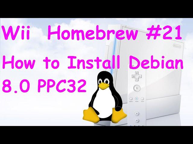 Wii Homebrew #21 - Install Debian 8.0 Jessie PPC32