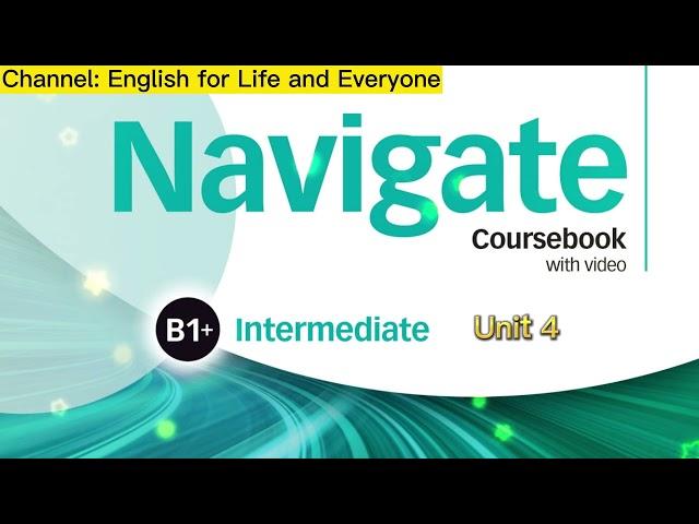 Navigate B1+ Intermediate Unit 4