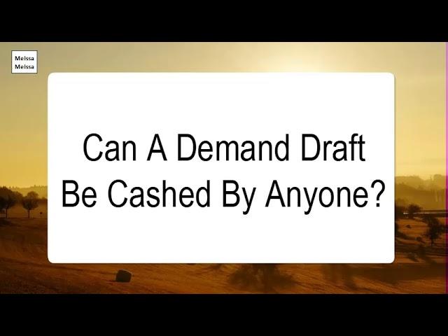 Can A Demand Draft Be Cashed By Anyone