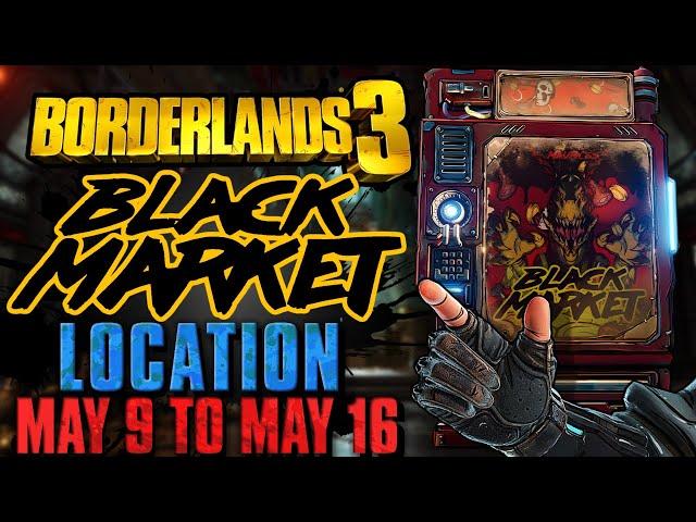 Black Market Vending Machine Location!! (May 9, 2024) + GOD ROLL SAVE! - Borderlands 3