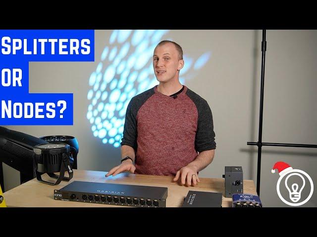 DMX Wiring - When Should You Use Splitters Vs. Nodes?