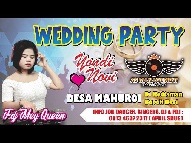 WEDDING PARTY DESA MAHUROI PART 1 | YONDI & NOVI | AS MANAGEMENT PALANGKA RAYA | FDJ MEY QUEEN