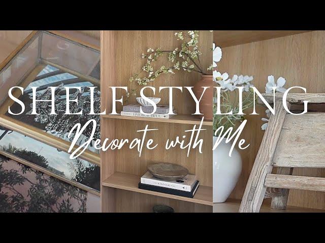 EASY DIY SHELF STYLING FOR BEGINNERS | CURATED HOME DECOR PIECES