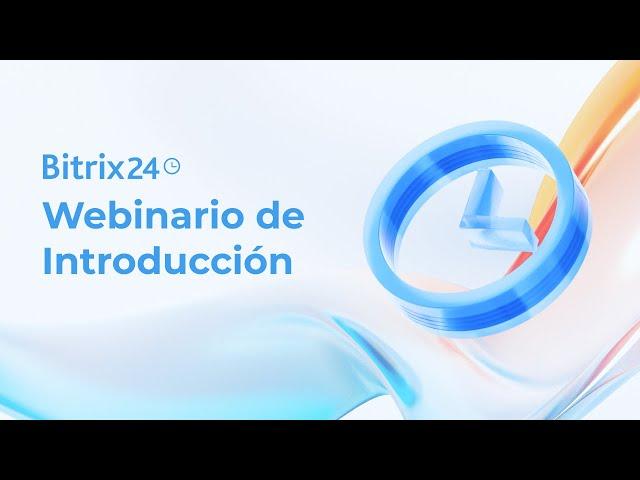 Webinario de Introducción Bitrix24