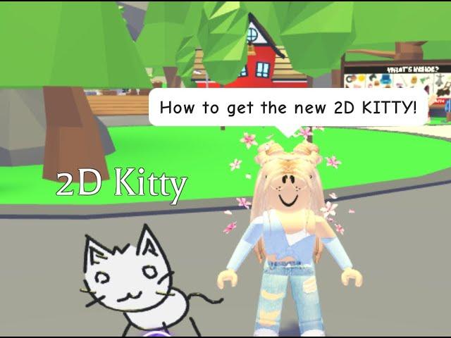 How to get the new adopt me *2D KITTY!* Roblox adopt me!