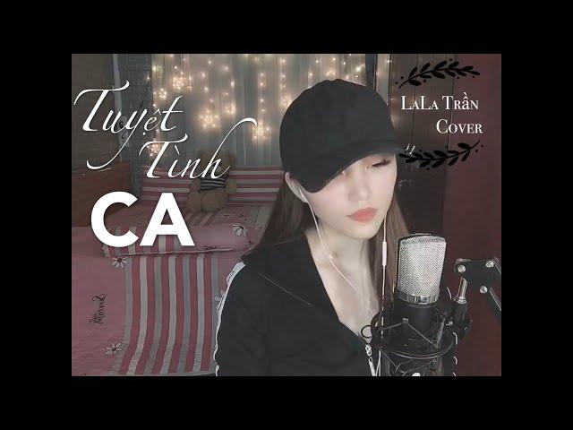 Tuyệt Tình Ca_Lã Phong Lâm || Cover Lala Trần