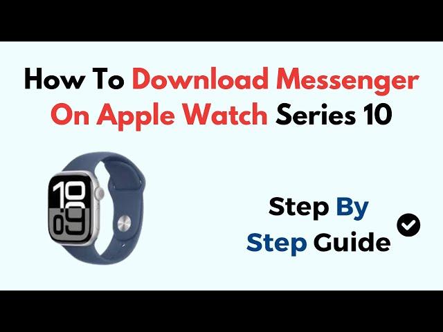 How To Download Messenger On Apple Watch Series 10