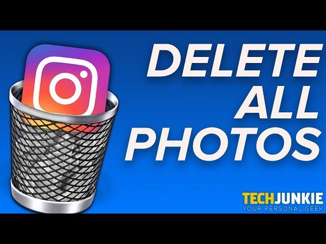 How to Delete ALL of Your Instagram Photos