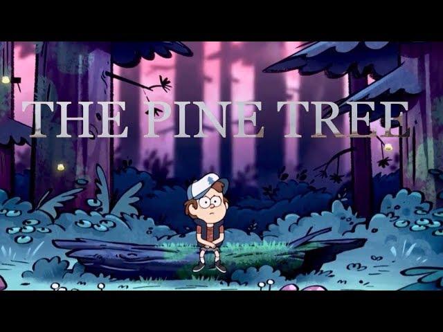 The Pine Tree /// Dipper Pines /// Gravity Falls