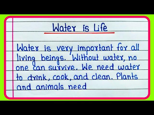 Essay on Water is life | Paragraph on Water is life | Water is life essay in English writing