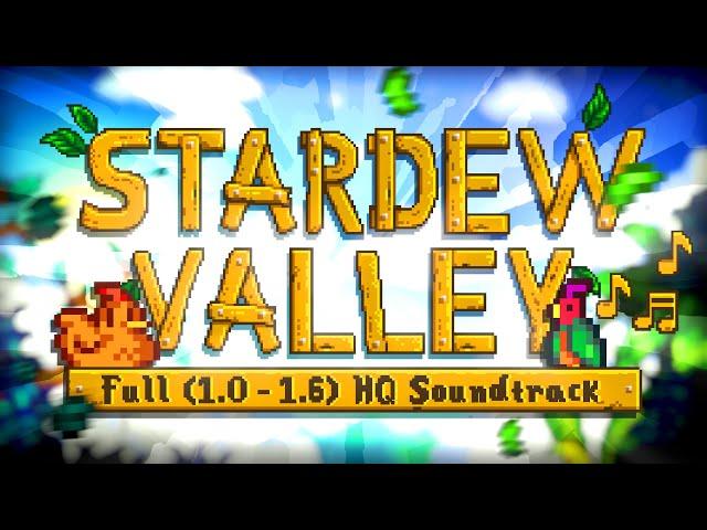 Stardew Valley - Full (1.0 - 1.6) Original High Quality Soundtrack