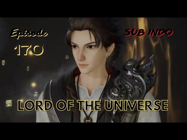 Lord Of The Universe Season 3 Episode 170 Sub Indo