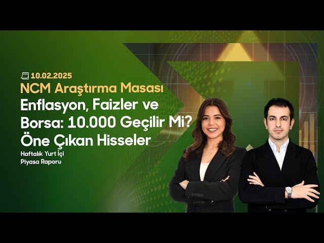 Enflasyon, Faizler ve Borsa: 10.000 Geçilir Mi?