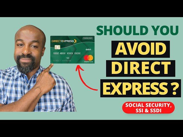 Avoid Direct Express for Social Security, SSI and SSDI?