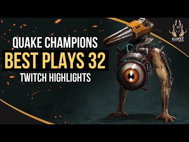 QUAKE CHAMPIONS BEST PLAYS 32 (TWITCH HIGHLIGHTS)