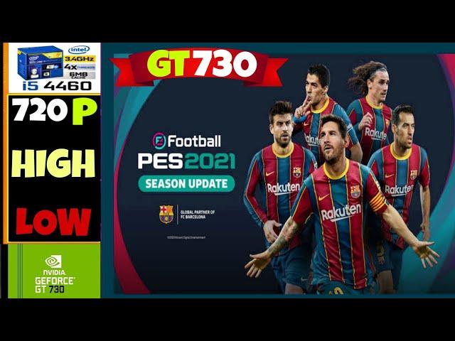 eFootball PES 2021 | Nvidia GT730 2GB | i5 4460 | 16GB Ram | Benchmark