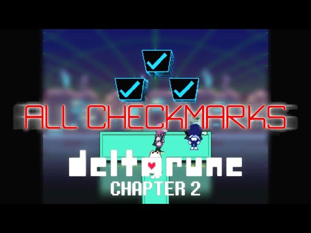 Deltarune Chapter 2: ALL Blue Checkmarks (For The Hacker)