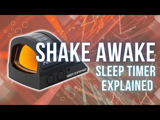 Holosun Sleep Timer & Shake Awake Explained