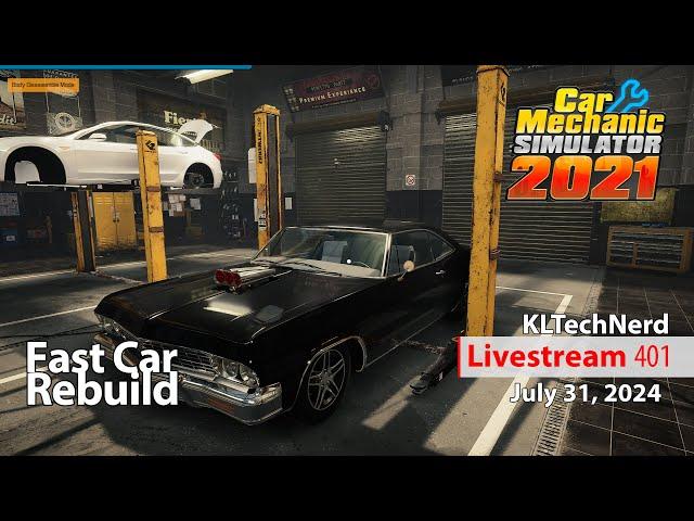 Fast Car Rebuild - Car Mechanic simulator 2021  Livestream Ep401 - July 31, 2024 - Wednesday