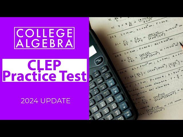 CLEP College Algebra Review [2024 UPDATE]