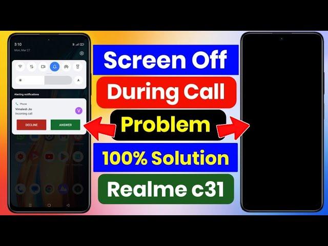 Realme c31 Mobile Display Off Calling Problem | c31 Calling Time Display Off Problem Solve 100%