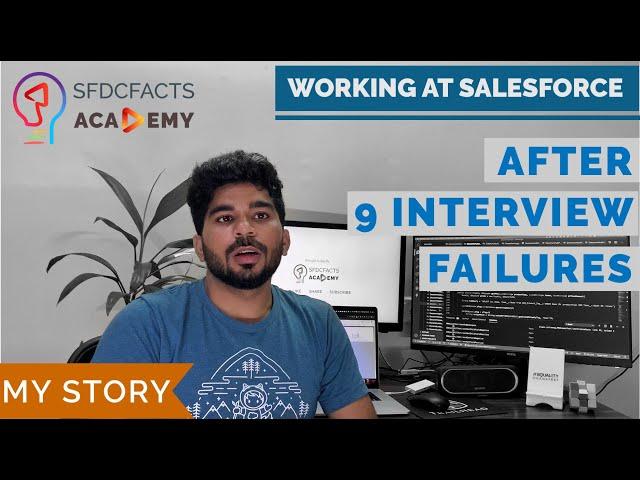 Working At Salesforce - After 9 Interview Failures - My Story