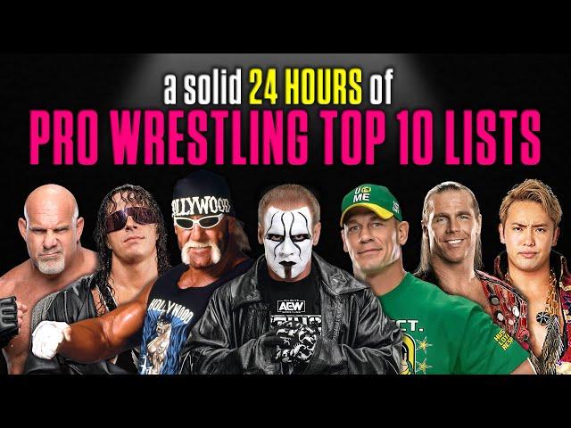 A Solid 24 HOURS Of Pro Wrestling Top 10 Lists