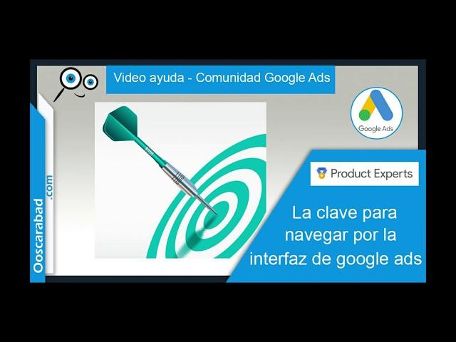 La Clave para navegar por la interfaz de google ads