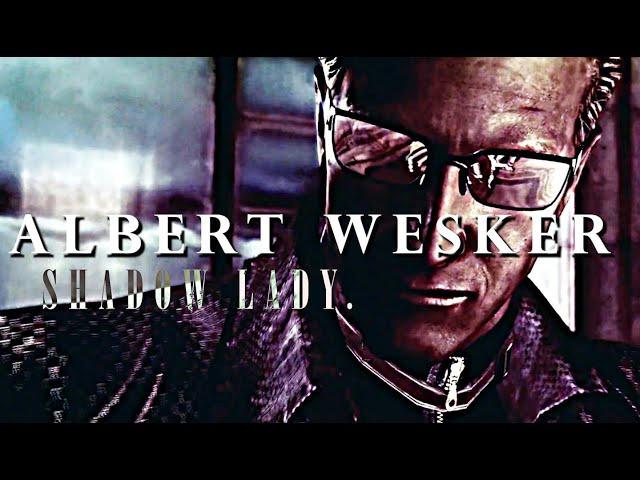 Albert Wesker - Shadow Lady [Resident Evil]