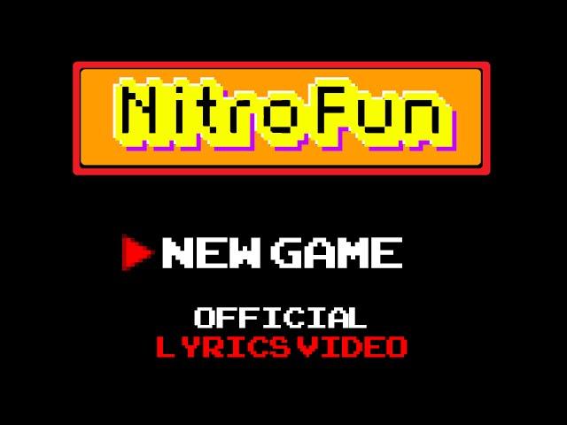 Nitro Fun - New Game (Lyric Video)