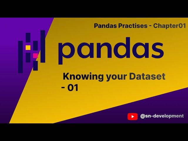 Pandas Practises | Knowing your dataset  (Data Analysis in Python)