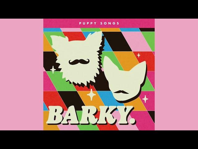 Barky [Official Single] by Puppy Songs (Available on Spotify and Apple Music)