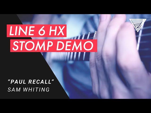 Sam Whiting - Line 6 HX Stomp Demo - "Paul Recall" full playthrough