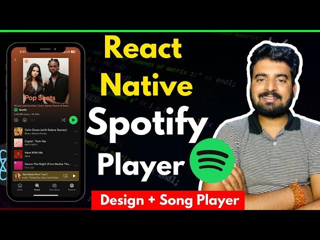  Let's Build Spotify Song Player - React Native  | Engineer Codewala