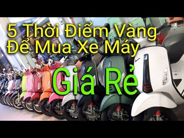 5 Thời Điểm Vàng Để Mua Xe Máy Giá Rẻ