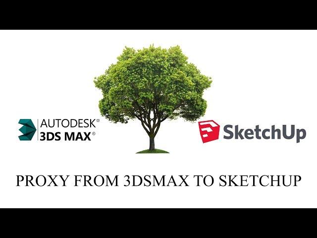 Vray Sketchup Export Proxies From 3Dsmax To Sketchup With Material